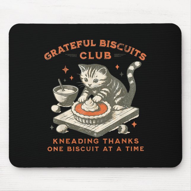 Mousepad Grateful Biscuits Club Kneading Thanks One Biscuit (Frente)