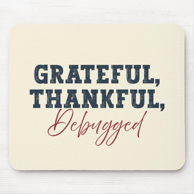 Mousepad Grateful Debugged - Tecnologia da informação (Frente)