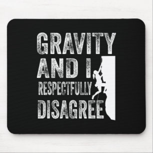 Mousepad Gravidade E Eu Discordo Respeitosamente Climber Ro
