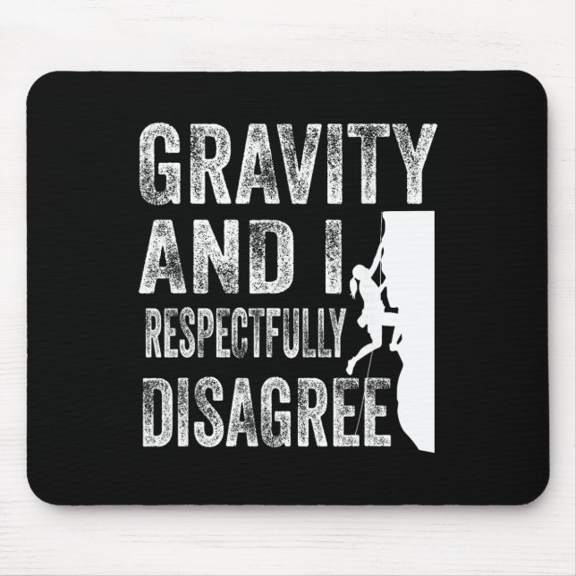 Mousepad Gravidade E Eu Discordo Respeitosamente Climber Ro (Frente)