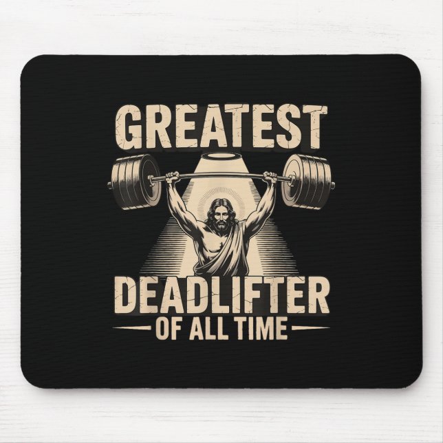 Mousepad Greatest Deadlifter Of All Time Jesus  (Frente)