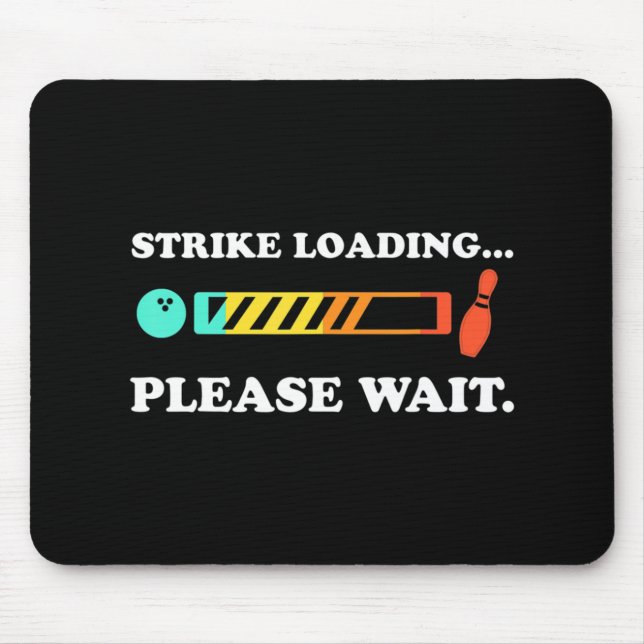 Mousepad Greve de Boliches Divertidas Carregando, Aguarde (Frente)