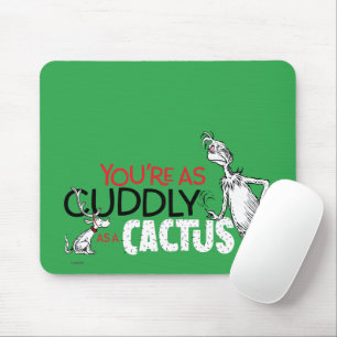 Mousepad Grinch Você é Tão Aconchegante Quanto um Cacto C