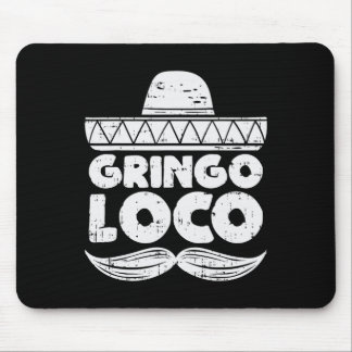 Mousepad Gringo Loco Funny Cinco De Mayo Fiesta Men Mexican