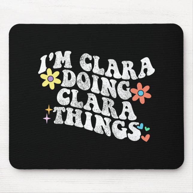 Mousepad Groovy Eu sou Clara Fazendo Clara Coisas Engraçada (Frente)