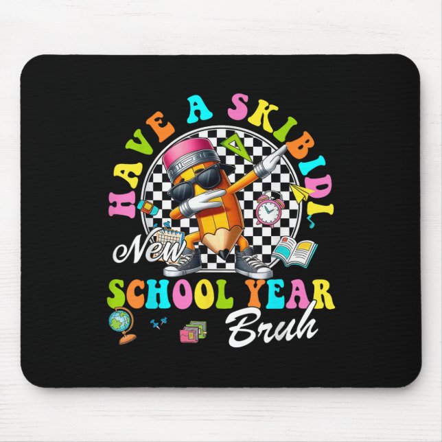 Mousepad Groovy Have A Skibidi New School Year Bruh Pencil  (Frente)