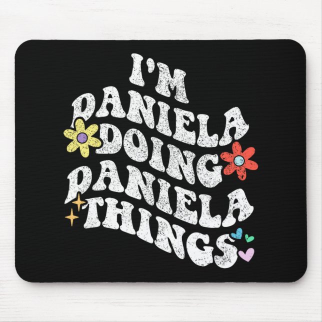 Mousepad Groovy Im Daniela Fazendo Daniela Coisas Engraçada (Frente)