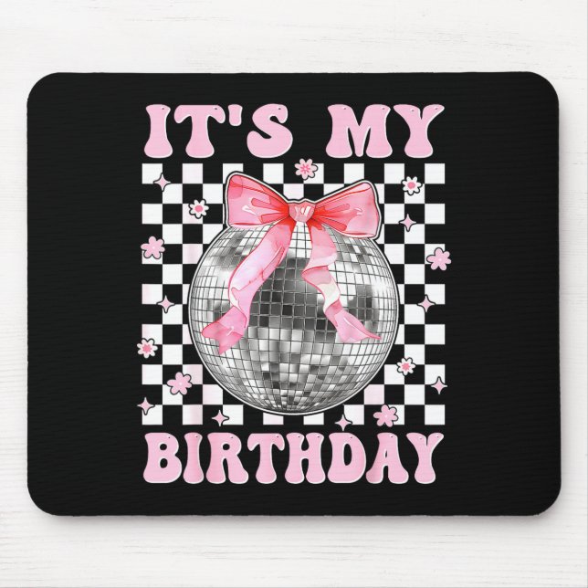 Mousepad Groovy It's My Birthday Teens Girls Disco Ball Coq (Frente)
