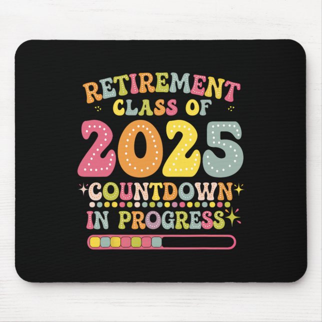 Mousepad Groovy Retirement Cl Of 2025 Teacher Countdown Loa (Frente)