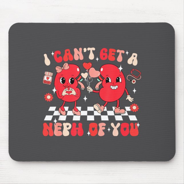 Mousepad Groovy Valentine Kidney Dialysis Tech I Can't Get  (Frente)