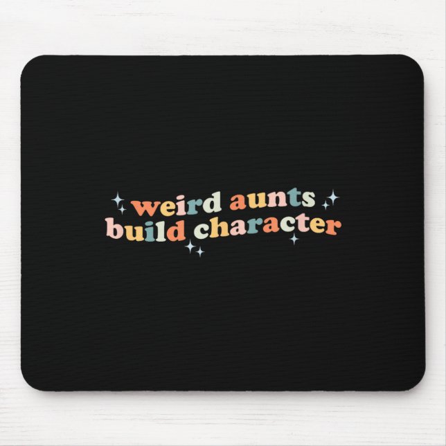 Mousepad Groovy Weird Aunts Build Character Funny Aunt Sayi (Frente)