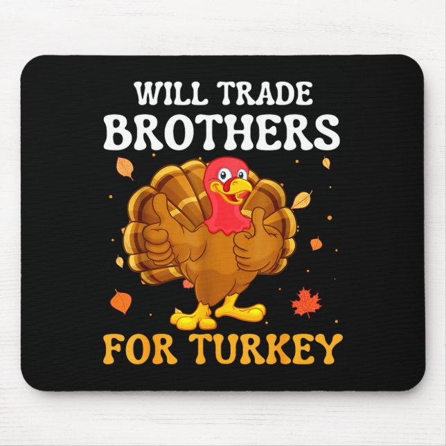 Mousepad Groovy Will Trade Brothers For Turkey Funny Thanks (Frente)