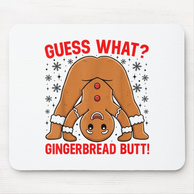 Mousepad Guess What Gingerbread Butt Funny Xmas Gingerbread (Frente)