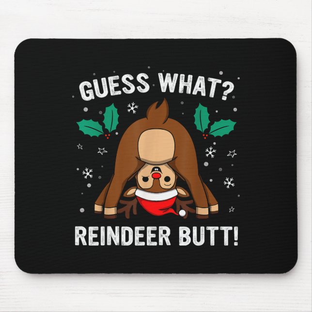 Mousepad Guess What Reindeer Butt Mens &amp; Boys Funny Ugl (Frente)