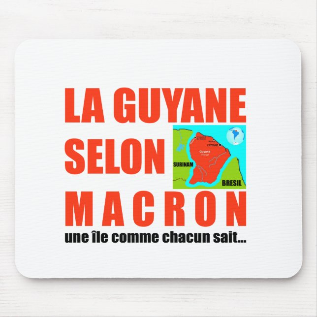 Mousepad Guyane selon Macron est une île (Frente)