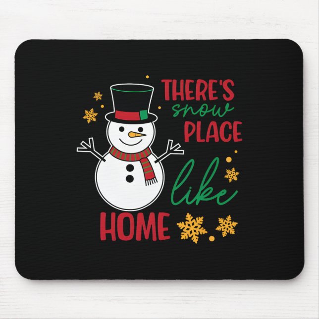 Mousepad Há um lugar de neve como Natal em casa (Frente)
