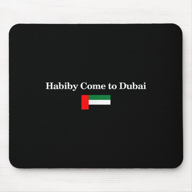 Mousepad Habiby Come To Dubai, My Dear Come To Dubai Quotes (Frente)