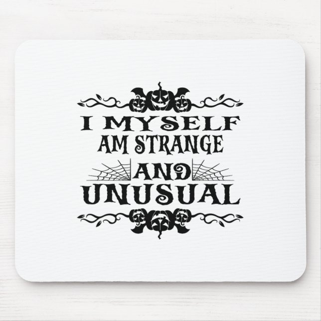 Mousepad Halloween Eu Mesmo Sou Estranha E Homens Incomuns  (Frente)