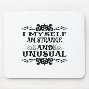 Mousepad Halloween Eu Mesmo Sou Estranha E Homens Incomuns