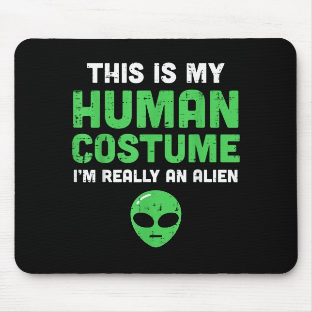 Mousepad Halloween Human Costume Im Alien Funny Men Women K (Frente)