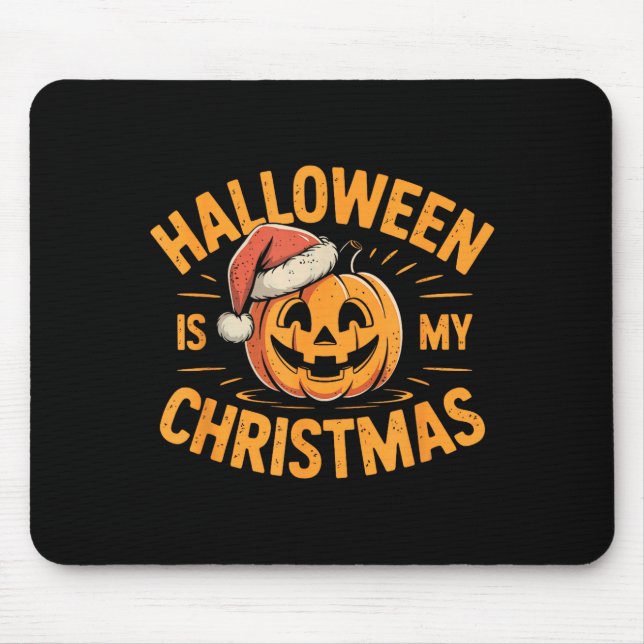Mousepad Halloween Is My Christmas Funny Soky Statement  (Frente)