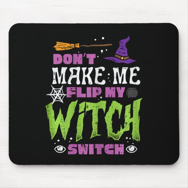 Mousepad Halloween Não Me Torna Sacudir Bruxa Trocar Cos En (Frente)