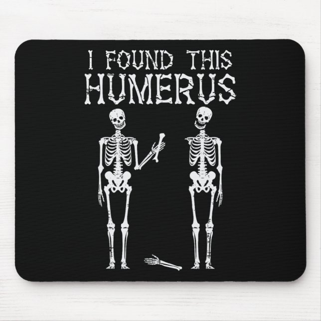 Mousepad Halloween Skeleton Eu Encontrei Humero Engraçado E (Frente)