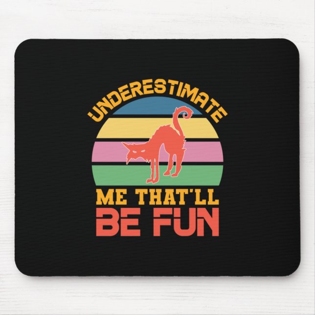 Mousepad Halloween Underestimate Me That Will Be Fun (Frente)