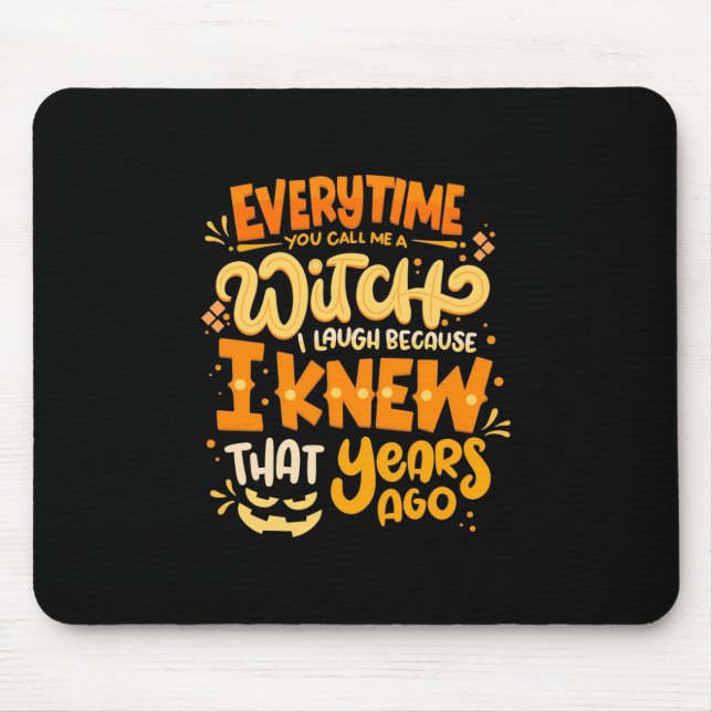 Mousepad Halloween Você Me Chama De Bruxa (Frente)