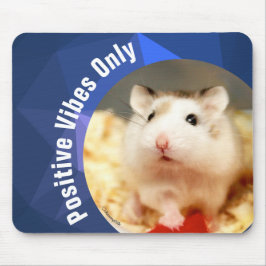 Mousepad HammyVille - apenas vibrações positivas de Hamster