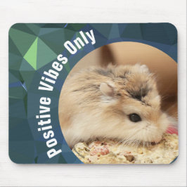 Mousepad HammyVille - apenas vibrações positivas de Hamster