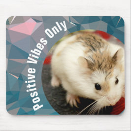 Mousepad HammyVille - apenas vibrações positivas de Hamster