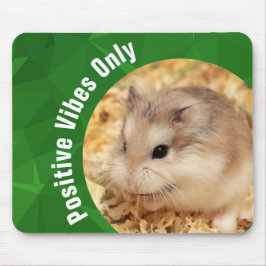 Mousepad HammyVille - apenas vibrações positivas de Hamster