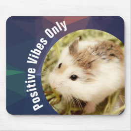 Mousepad HammyVille - apenas vibrações positivas de Hamster