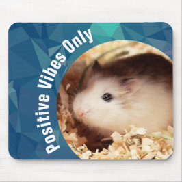 Mousepad HammyVille - apenas vibrações positivas de Hamster