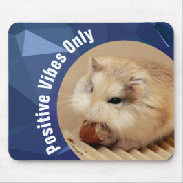 Mousepad HammyVille - apenas vibrações positivas de Hamster