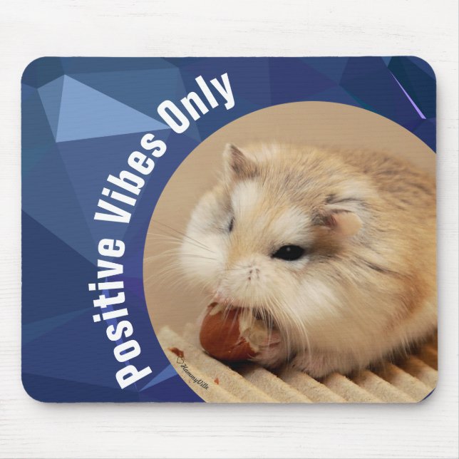 Mousepad HammyVille - apenas vibrações positivas de Hamster (Frente)