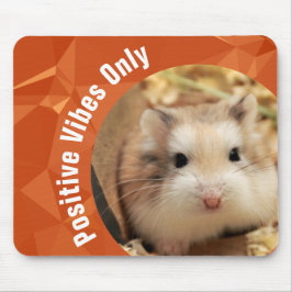 Mousepad HammyVille - apenas vibrações positivas de Hamster