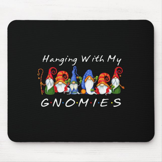 Mousepad Hanging With My Gnomies Funny Gnome Friend Christm (Frente)