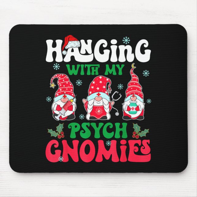 Mousepad Hanging With My Psych Gnomies Nurse Gnome Funny Ch (Frente)