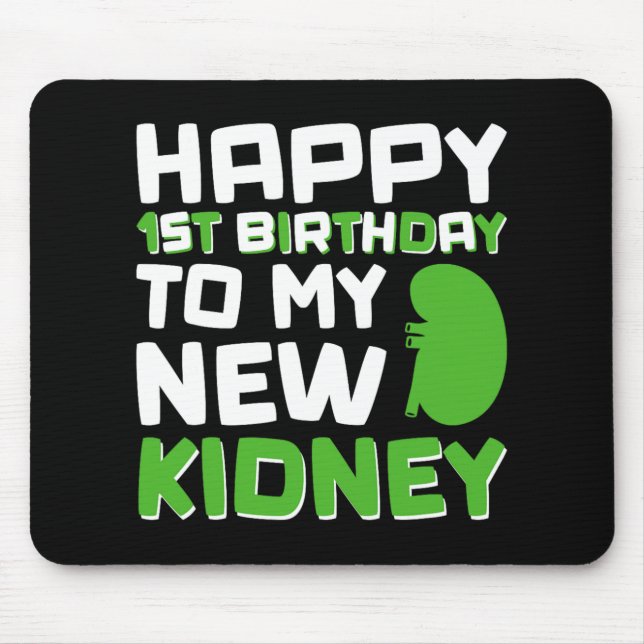 Mousepad Happy 1st Birthday To My New Kidney - Kidney Trans (Frente)