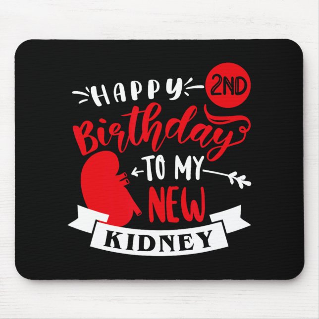 Mousepad Happy 2nd Birthday To My New Kidney, Transplant An (Frente)
