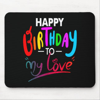 Mousepad Happy birthday to womens girls birthday to love