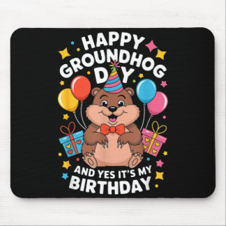 Mousepad Happy Groundhog Day And Its My Birthday February 2