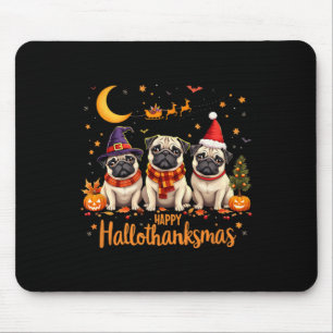 Mousepad Happy Hallothanksmas Pug Dogs Halloween Thanksgivi