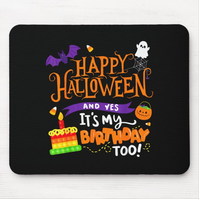 Mousepad Happy Halloween And Yes It's My Birthday Halloween (Frente)