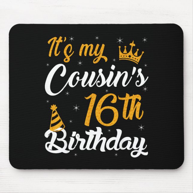 Mousepad Happy Its My Cousins 16th Birthday 2009 16 Years O (Frente)
