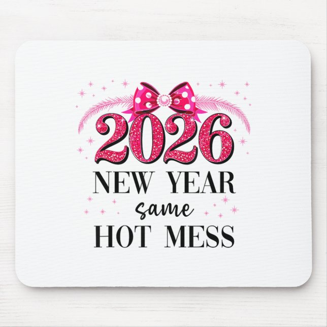 Mousepad Happy New Year Same Hot Mess 2026 New Year Coquett (Frente)