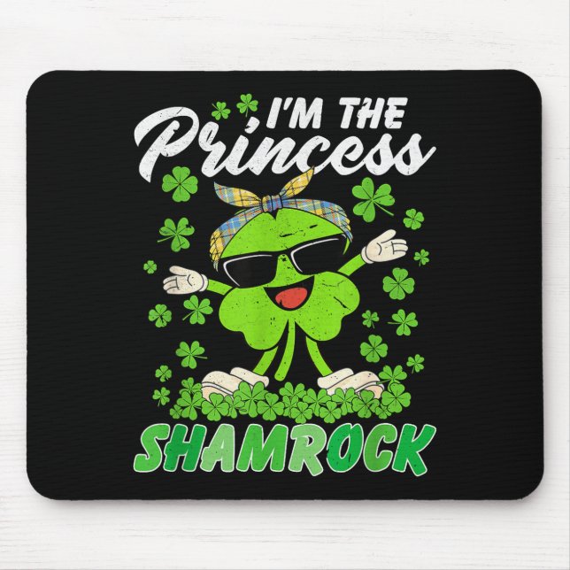 Mousepad Happy St Patrick's Day I'm The Princess Shamrock I (Frente)
