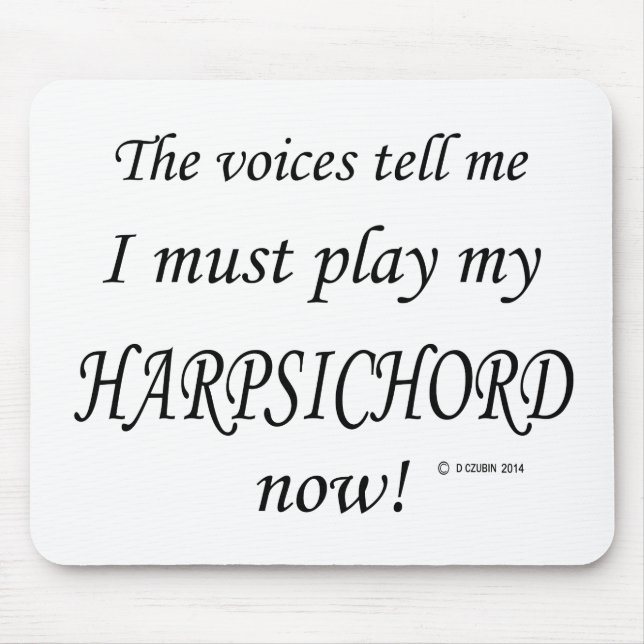 Mousepad Harpsichord Voices diz que deve jogar (Frente)